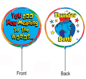 You Add New Meaning To The Words . . .Thunder Butt!
